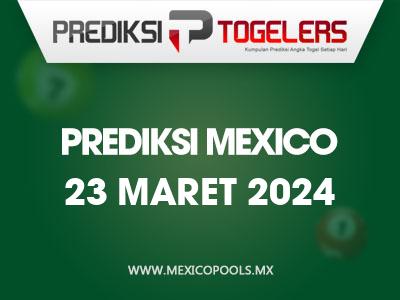 Prediksi-Togelers-Mexico-23-Maret-2024-Hari-Sabtu