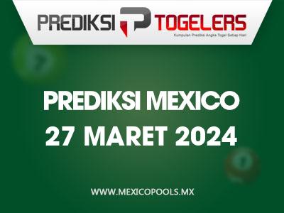 Prediksi-Togelers-Mexico-27-Maret-2024-Hari-Rabu