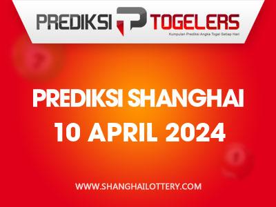 Prediksi-Togelers-Shanghai-10-April-2024-Hari-Rabu