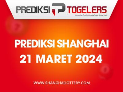 Prediksi-Togelers-Shanghai-21-Maret-2024-Hari-Kamis