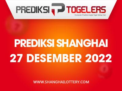 prediksi-togelers-shanghai-27-desember-2022-hari-selasa